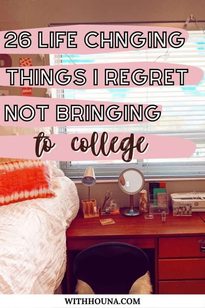life changing things I regret not bringing to college
