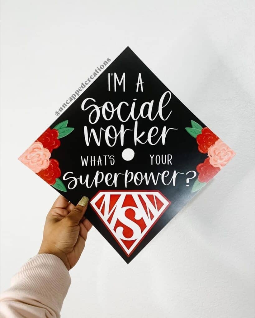 I’m a Social Worker, What’s your Superpower graduation cap quote