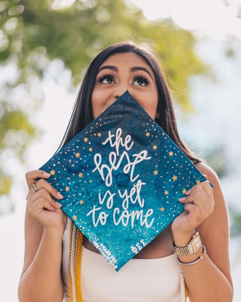 The Best is Yet to Come graduation cap quote