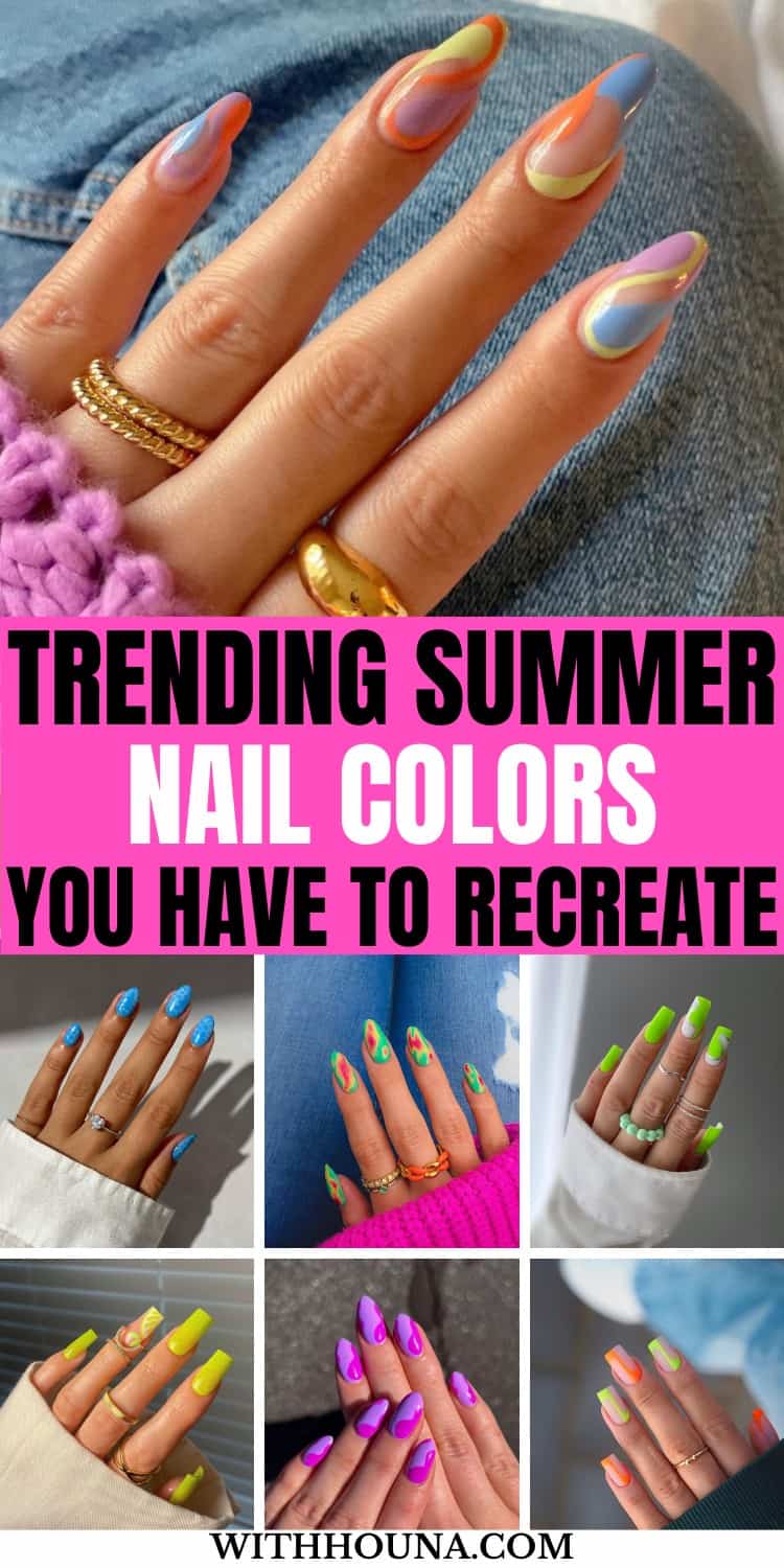 49 Trending Summer Nail Colors You Will Love For This Year With Houna